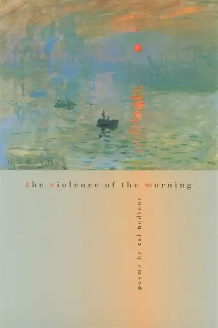 The Violence of the Morning: Poems - Paperback