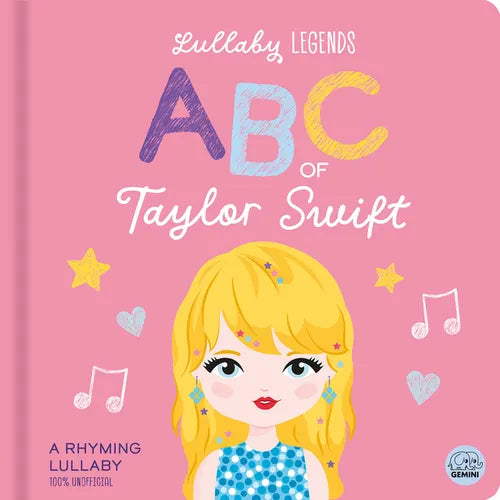 Lullaby Legends: ABC of Taylor Swift: A Rhyming Lullaby - Board Book