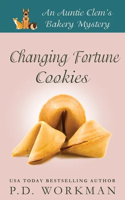 Changing Fortune Cookies: A Cozy Culinary & Pet Mystery - Paperback