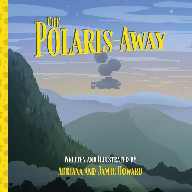The Polaris-Away: A Book That Makes Talking About Adoption Fun - Paperback