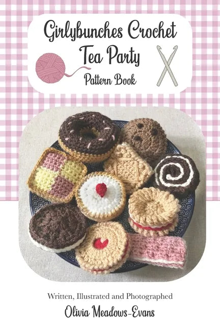 Girlybunches Crochet Tea Party Pattern Book - Paperback