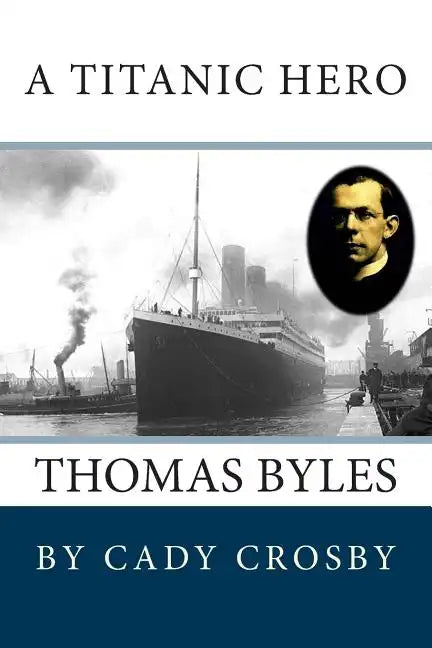 A Titanic Hero: Thomas Byles - Paperback