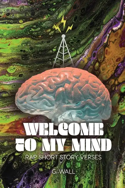 Welcome To My Mind: Rap Short Story Verses - Paperback
