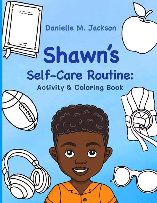 Shawn's Self-Care Routine: Activity & Coloring Book - Paperback