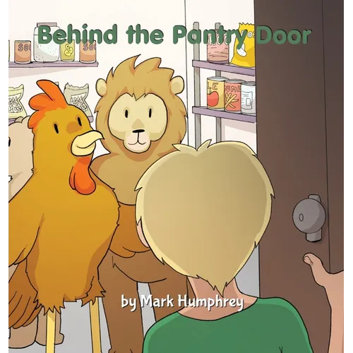 Behind the Pantry Door - Hardcover