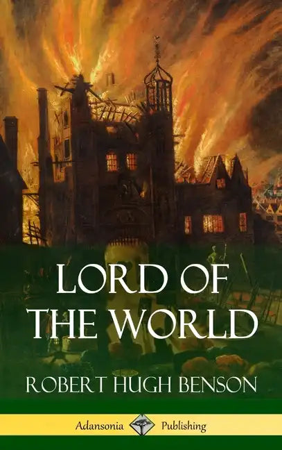 Lord of the World (Hardcover) - Hardcover