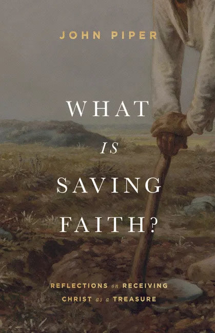 What Is Saving Faith?: Reflections on Receiving Christ as a Treasure - Hardcover
