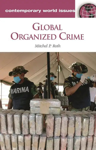 Global Organized Crime: A Reference Handbook - Hardcover