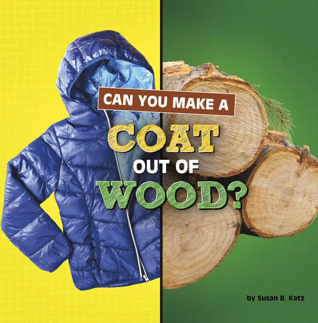 Can You Make a Coat Out of Wood? - Hardcover