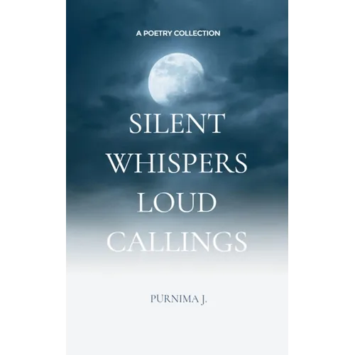 Silent Whispers, Loud Callings - Paperback