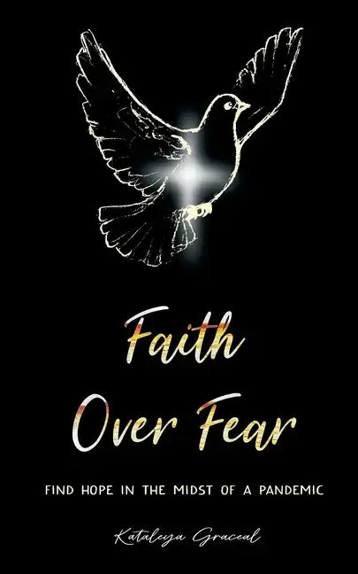 Faith Over Fear: Find Hope in the Midst of a Pandemic - Paperback
