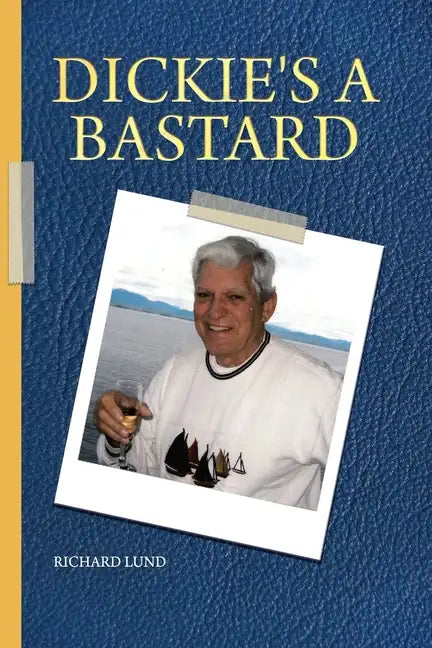 Dickie's a Bastard - Paperback