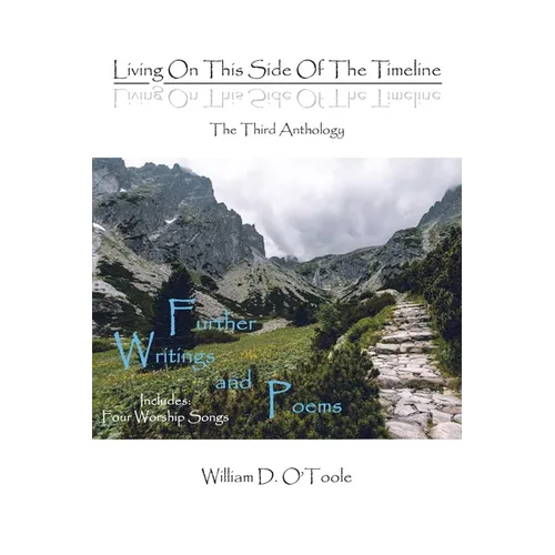 Living on This Side of the Timeline: The Third Anthology - Paperback