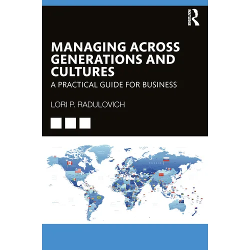 Managing Across Generations and Cultures: A Practical Guide for Business - Paperback