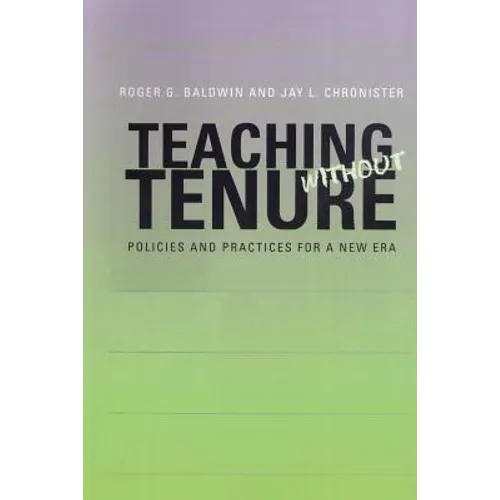 Teaching Without Tenure: Policies and Practices for a New Era - Paperback