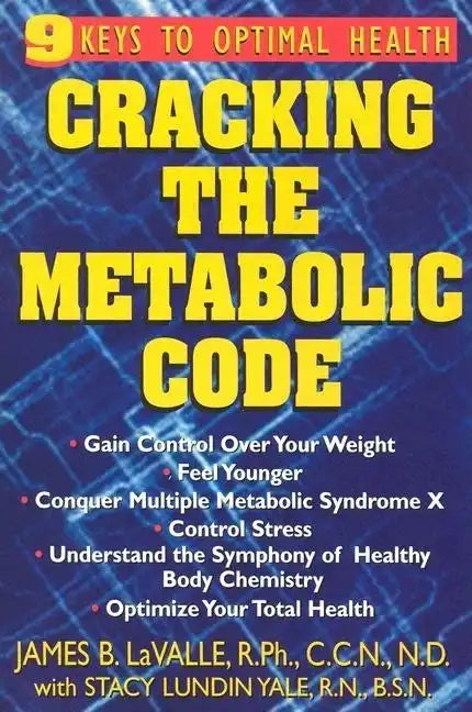Cracking the Metabolic Code: 9 Keys to Optimal Health - Hardcover