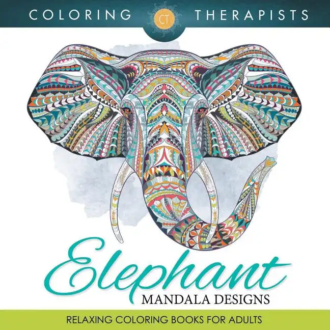 Elephant Mandala Designs: Relaxing Coloring Books For Adults - Paperback