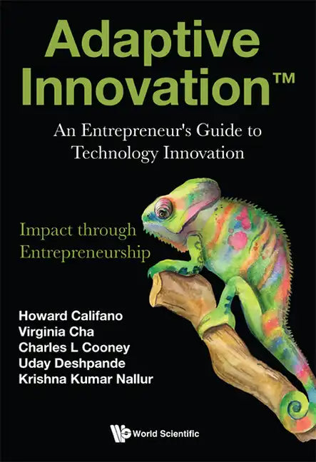 Adaptive Innovation: An Entrepreneur's Guide to Technology Innovation - Hardcover