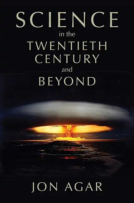 Science in the Twentieth Century and Beyond - Paperback