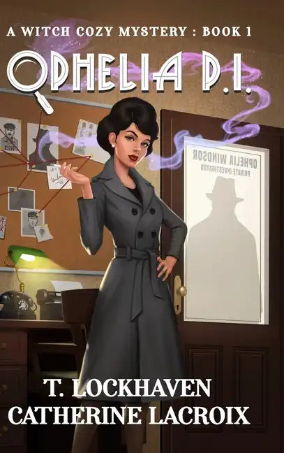 Ophelia P.I. (Book 1): A Witch Cozy Mystery - Hardcover