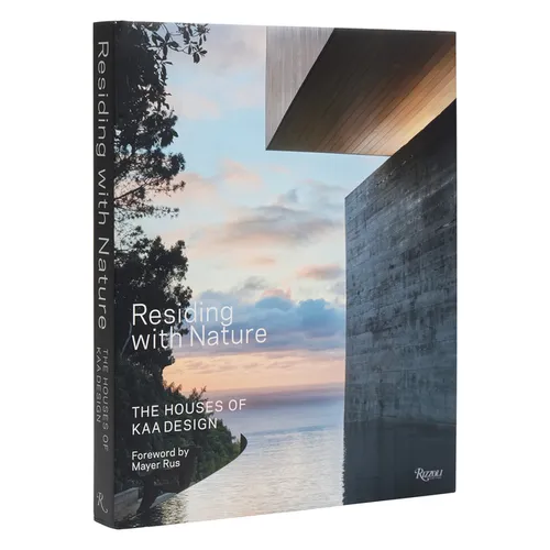 Residing with Nature: The Houses of Kaa Design - Hardcover