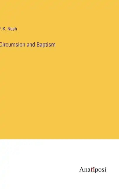 Circumsion and Baptism - Hardcover