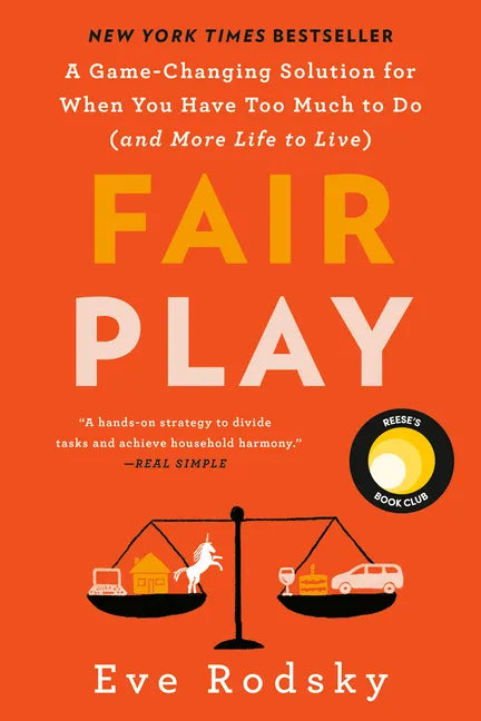 Fair Play: Reese's Book Club: A Game-Changing Solution for When You Have Too Much to Do (and More Life to Live) - Paperback
