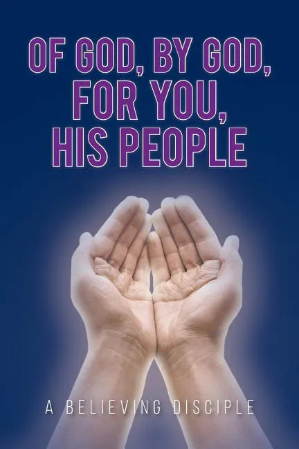 Of God, by God, for You, His People - Paperback