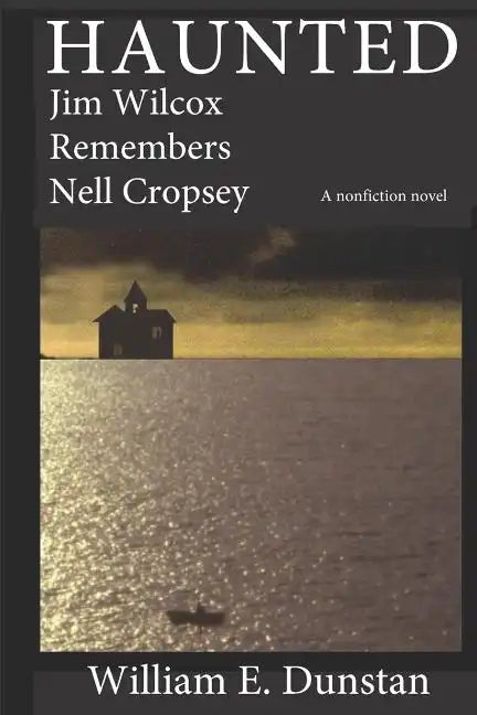 Haunted: Jim Wilcox Remembers Nell Cropsey - Paperback