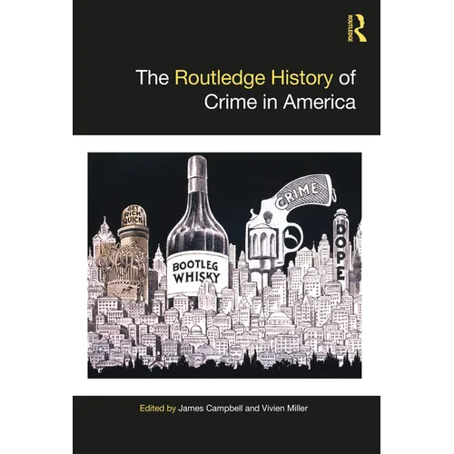 The Routledge History of Crime in America - Paperback