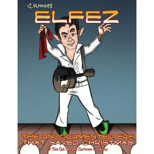 Elfez: The Undocumented Elf that Saved Christmas - Paperback
