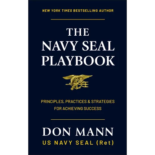 The Navy Seal Playbook: Principles, Practices & Strategies for Achieving Success - Hardcover