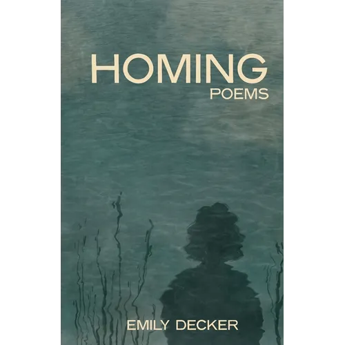 Homing: Poems