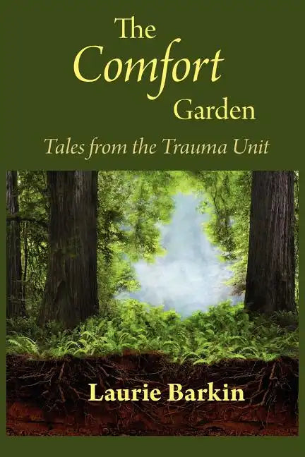 The Comfort Garden: Tales from the Trauma Unit - Paperback