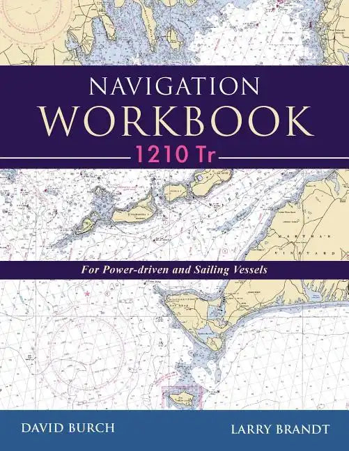 Navigation Workbook 1210 Tr: For Power-Driven and Sailing Vessels - Paperback