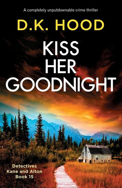 Kiss Her Goodnight: A completely unputdownable crime thriller - Paperback