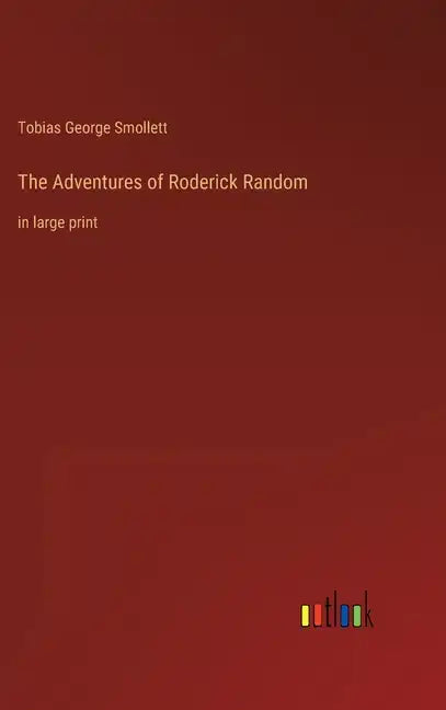 The Adventures of Roderick Random: in large print - Hardcover