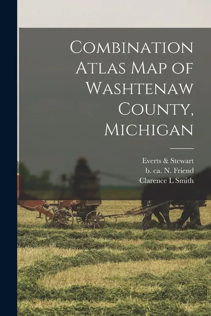 Combination Atlas Map of Washtenaw County, Michigan - Paperback