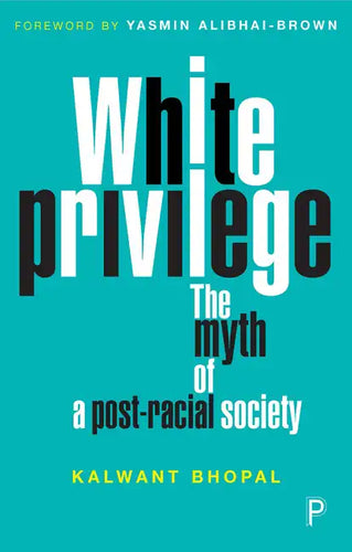 White Privilege: The Myth of a Post-Racial Society - Paperback