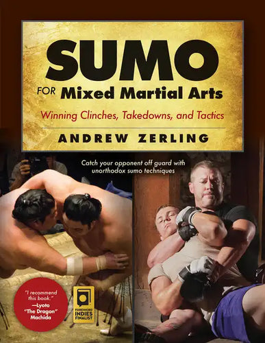 Sumo for Mixed Martial Arts: Winning Clinches, Takedowns, & Tactics - Paperback