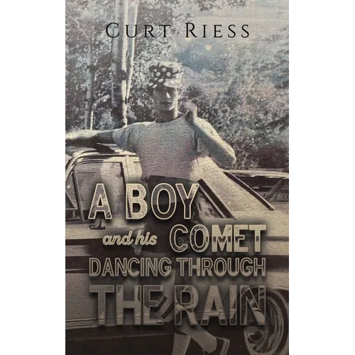 A Boy and His Comet: Dancing Through the Rain - Hardcover
