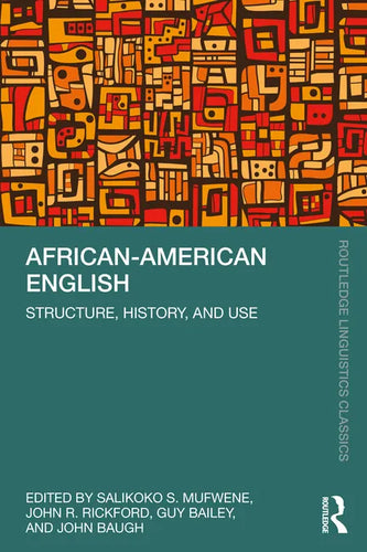 African-American English: Structure, History, and Use - Paperback