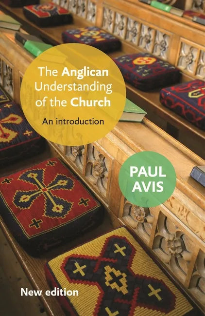The Anglican Understanding of the Church: An Introduction - Paperback