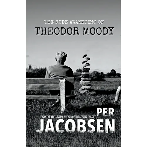 The Rude Awakening of Theodor Moody - Paperback