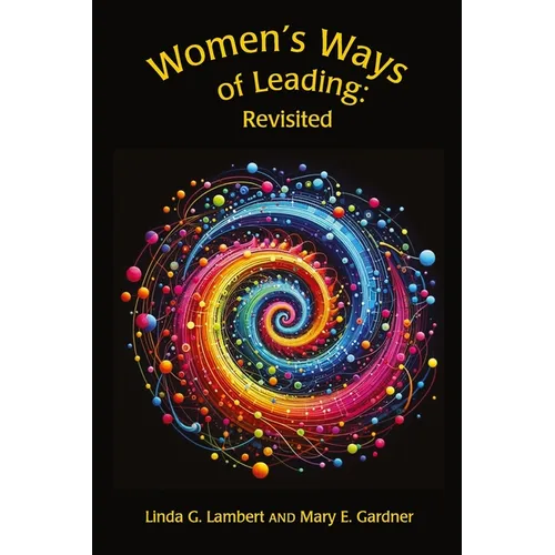 Women's Ways of Leading: Revisited - Paperback