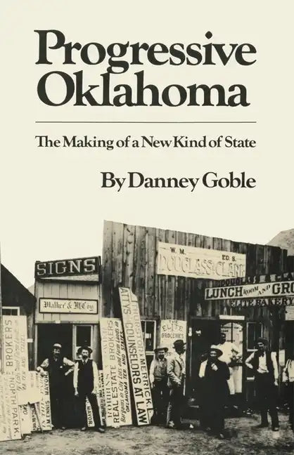 Progressive Oklahoma: The Making of a New Kind of State - Paperback