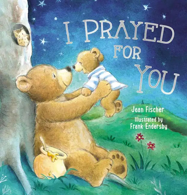 I Prayed for You - Hardcover