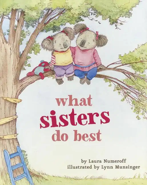 What Sisters Do Best: (Big Sister Books for Kids, Sisterhood Books for Kids, Sibling Books for Kids) - Board Book