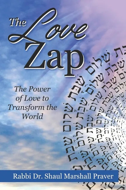 The Love Zap: Harnessing the Power of Love to Transform the World - Paperback