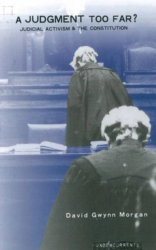 A Judgment Too Far: Judicial Activism and the Constitution - Paperback